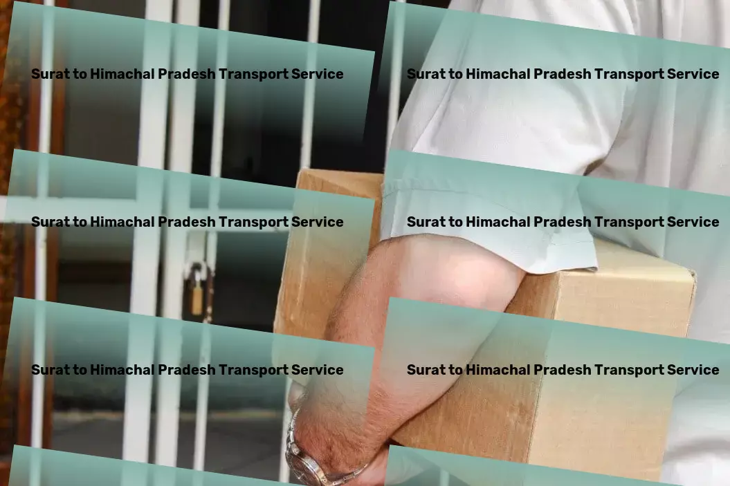 Surat to Himachal Pradesh Courier And Parcel Bridging gaps, connecting markets: Excellence in Indian logistics! - Nationwide road transport